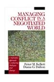 Managing Conflict in a Negotiated World A Narrative Approach to Achieving Productive Dialogue and Change cover art