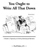 You Ought to Write All That Down A Guide to Organizing and Writing Genealogical Narrative. Revised Edition 1998 9780788409899 Front Cover