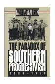 Paradox of Southern Progressivism, 1880-1930  cover art