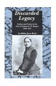 Discarded Legacy Politics and Poetics in the Life of Frances E. W. Harper, 1825-1911  9780814324899 Front Cover