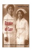 Empire of Care Nursing and Migration in Filipino American History