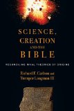 Science, Creation and the Bible Reconciling Rival Theories of Origins cover art