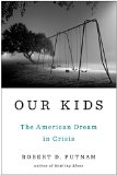 Our Kids The American Dream in Crisis  9781476769899 Front Cover