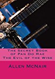 Secret Book of Pan Do Rae The Evil of the Wise 2012 9781490459899 Front Cover