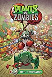 Plants vs. Zombies Volume 7: Battle Extravagonzo  9781506701899 Front Cover