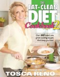 Eat-Clean Diet Cookbook 2 Over 150 Brand New Great-Tasting Recipes That Keep You Lean! 2011 9781552100899 Front Cover