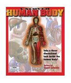 Human Body Take a Three-Dimensional Look Inside the Human Body! 2003 9781571457899 Front Cover