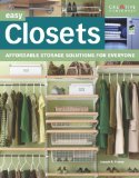 Easy Closets Affordable Storage Solutions for Everyone 2010 9781580114899 Front Cover