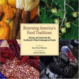 Renewing America's Food Traditions Saving and Savoring the Continent's 100 Most Endangered Foods cover art