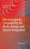 Electromagnetic Compatibility for Device Design and System Integration 2009 9783642032899 Front Cover