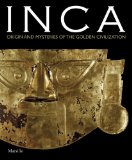 Inca Origin and Mysteries of the Civilisation of Gold 2010 9788831705899 Front Cover
