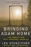 Bringing Adam Home The Abduction That Changed America  9780061983900 Front Cover