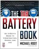 TAB Battery Book: an in-Depth Guide to Construction, Design, and Use 2011 9780071739900 Front Cover