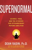 Supernormal Science, Yoga, and the Evidence for Extraordinary Psychic Abilities cover art