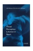 Visual Perception and Action in Sport 2nd 9780419182900 Front Cover