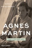 Agnes Martin Her Life and Art