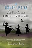 Brontï¿½ Sisters The Brief Lives of Charlotte, Emily, and Anne  9780544455900 Front Cover
