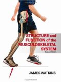 Structure and Function of the Musculoskeletal System 