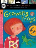 Growing Frogs with Audio, Peggable Read, Listen and Wonder 2009 9780763641900 Front Cover