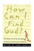 How Can I Find God? The Famous and the Not-So-Famous Consider the Quintessential Question cover art