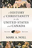 History of Christianity in the United States and Canada 2nd 9780802874900 Front Cover