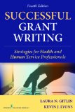 Successful Grant Writing: Strategies for Health and Human Service Professionals
