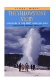 Yellowstone Story A History of Our First National Park cover art