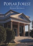 Poplar Forest and Thomas Jefferson  9780966716900 Front Cover