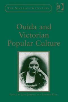 Ouida and Nineteenth-Century Popular Cultures 2013 9781409405900 Front Cover