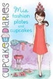 Mia Fashion Plates and Cupcakes 2014 9781442497900 Front Cover