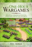 One-Hour Wargames Practical Tabletop Battles for Those with Limited Time and Space  9781473822900 Front Cover