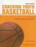 Coaching Youth Basketball The Guide for Coaches, Parents and Athletes 2nd 2006 Revised  9781558707900 Front Cover