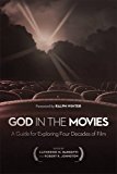 God in the Movies: A Guide for Exploring Four Decades of Film  9781587433900 Front Cover