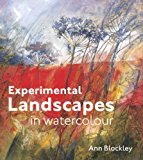 Experimental Landscapes in Watercolour Creative Techniques for Painting Landscapes and Nature  9781849940900 Front Cover