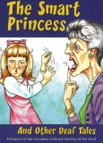 Smart Princess And Other Deaf Tales  9781896764900 Front Cover