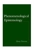 Phenomenological Epistemology 2000 9780195131901 Front Cover