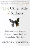 Other Side of Sadness What the New Science of Bereavement Tells Us about Life after Loss cover art