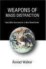 Weapons of Mass Distraction And Other Sermons for a New World Order 2004 9780595331901 Front Cover