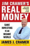 Jim Cramer's Real Money Sane Investing in an Insane World 2009 9780743224901 Front Cover