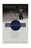 Perspectives on Church Government Five Views of Church Polity