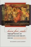 Love for Sale Courting, Treating, and Prostitution in New York City, 1900-1945 cover art