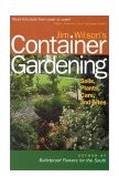 Jim Wilson's Container Gardening Soils, Plants, Care and Sites 2000 9780878331901 Front Cover