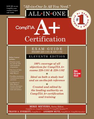 CompTIA a+ Certification All-In-One Exam Guide, Eleventh Edition (Exams 220-1101 &amp; 220-1102) 11th 9781264609901 Front Cover