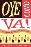 Oye Como Va! Hybridity and Identity in Latino Popular Music  9781439900901 Front Cover