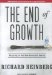The End of Growth: Adapting to Our New Economic Reality 2011 9781452655901 Front Cover