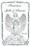 Protection Spells and Charms By Jade 2010 9781453830901 Front Cover