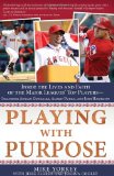 Playing with Purpose: Baseball Inside the Lives and Faith of Major League Stars 2012 9781616264901 Front Cover