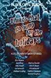 Things That Go Bump for the Holidays A Collection of Short Stories 2013 9781626940901 Front Cover