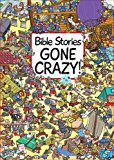 Bible Stories Gone Crazy!  9781781281901 Front Cover