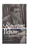 Reporting Vietnam American Journalism, 1959-1975 cover art